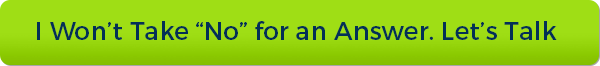 I wont Take No for an Answer. Lets Talk IME_Denails_btn_two
